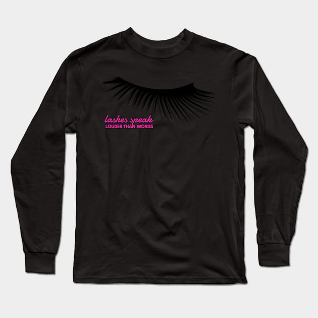 Lashes speak louder than words makeup stickers. Long Sleeve T-Shirt by gillys